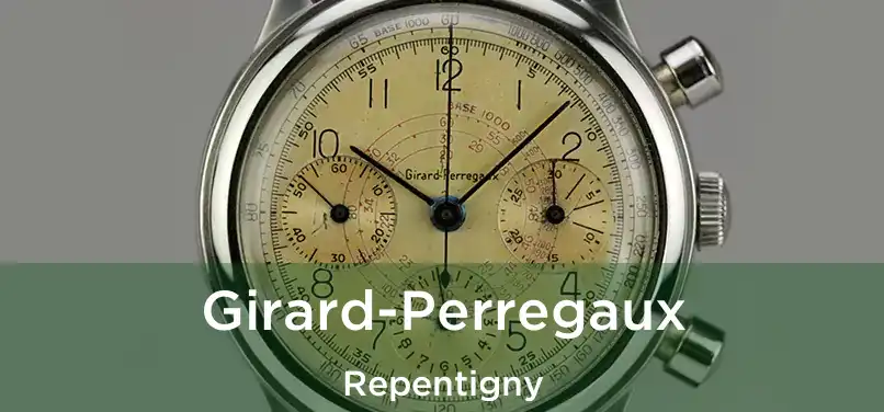  Girard-Perregaux Repentigny