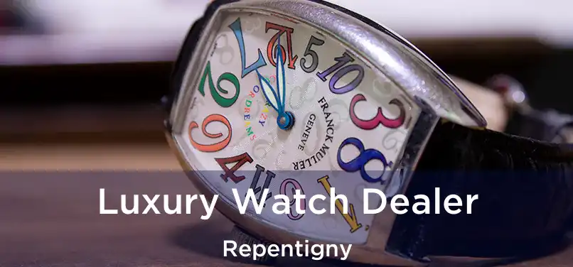  Luxury Watch Dealer Repentigny